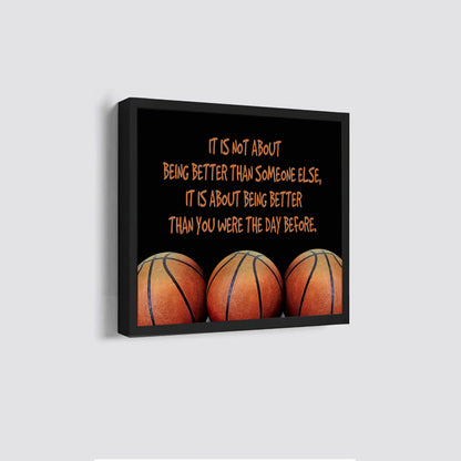 Basketball Square Poster Canvas It's Not About Being Better Than Someone Else It's About Being Better Than You Were The Day Before