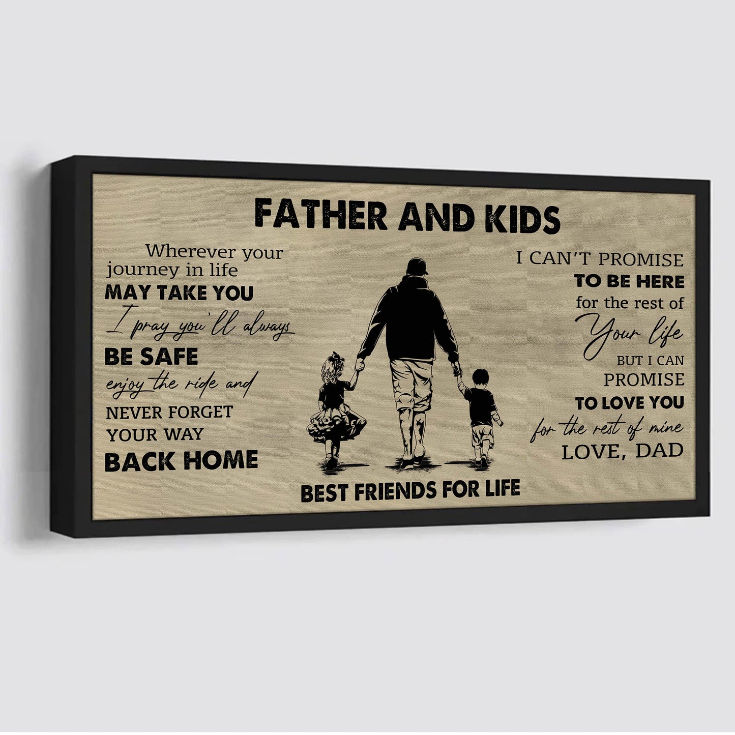 father and kids best friend for life - you will never lose poster canvas