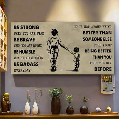 DRB Poster Canvas From Dad To Daughter It Is Not About Being Better Than Someone Else - Be Strong When You Are Weak Be Badass Everyday