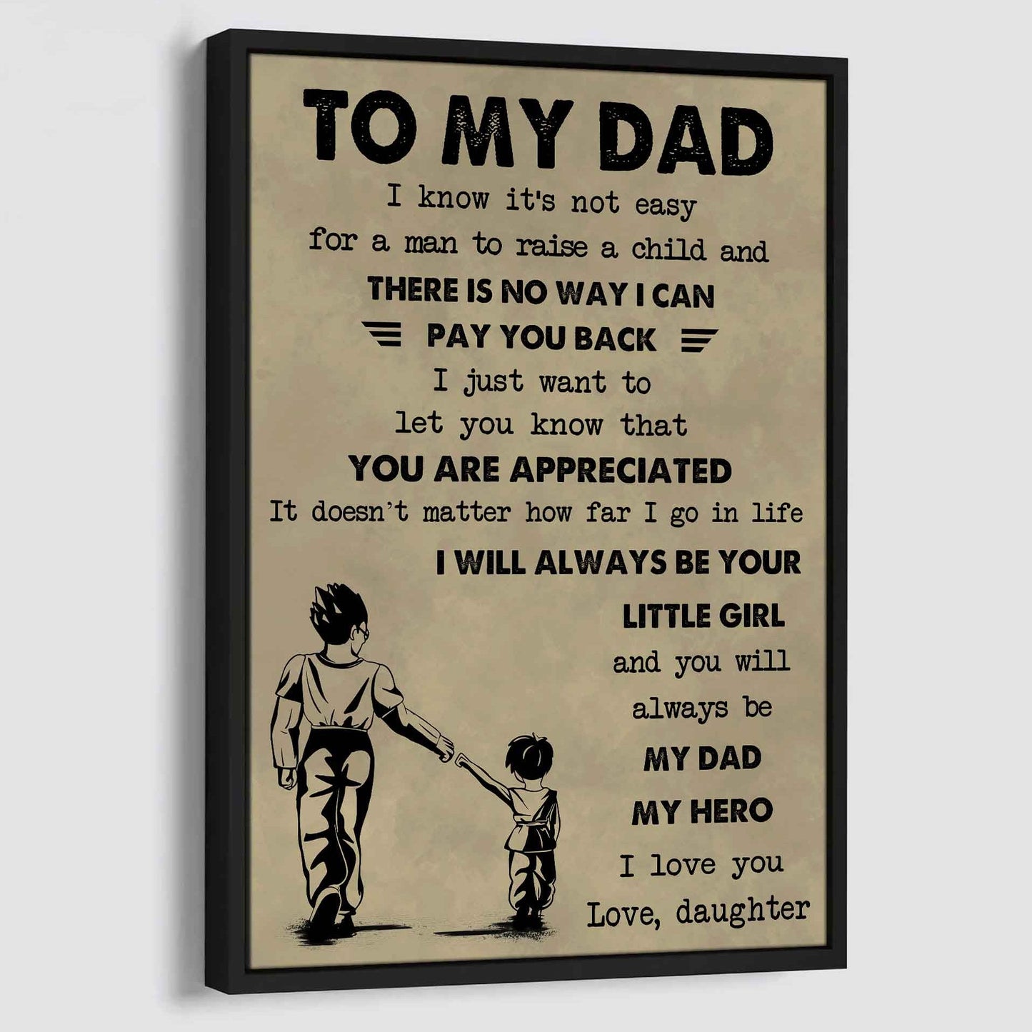 family poster canvas to my dad i know it's not easy to raise a child i will always be your little girl gift from daughter to dad