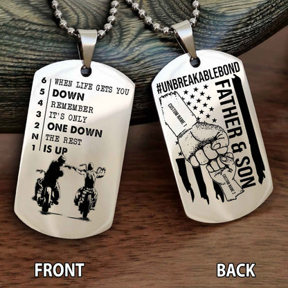 Personalized Double Side Graphic Dog Tag Father And Son UnBreakable Bond - When Life Gets You Down Remember It's Only One Down The Rest Is Up