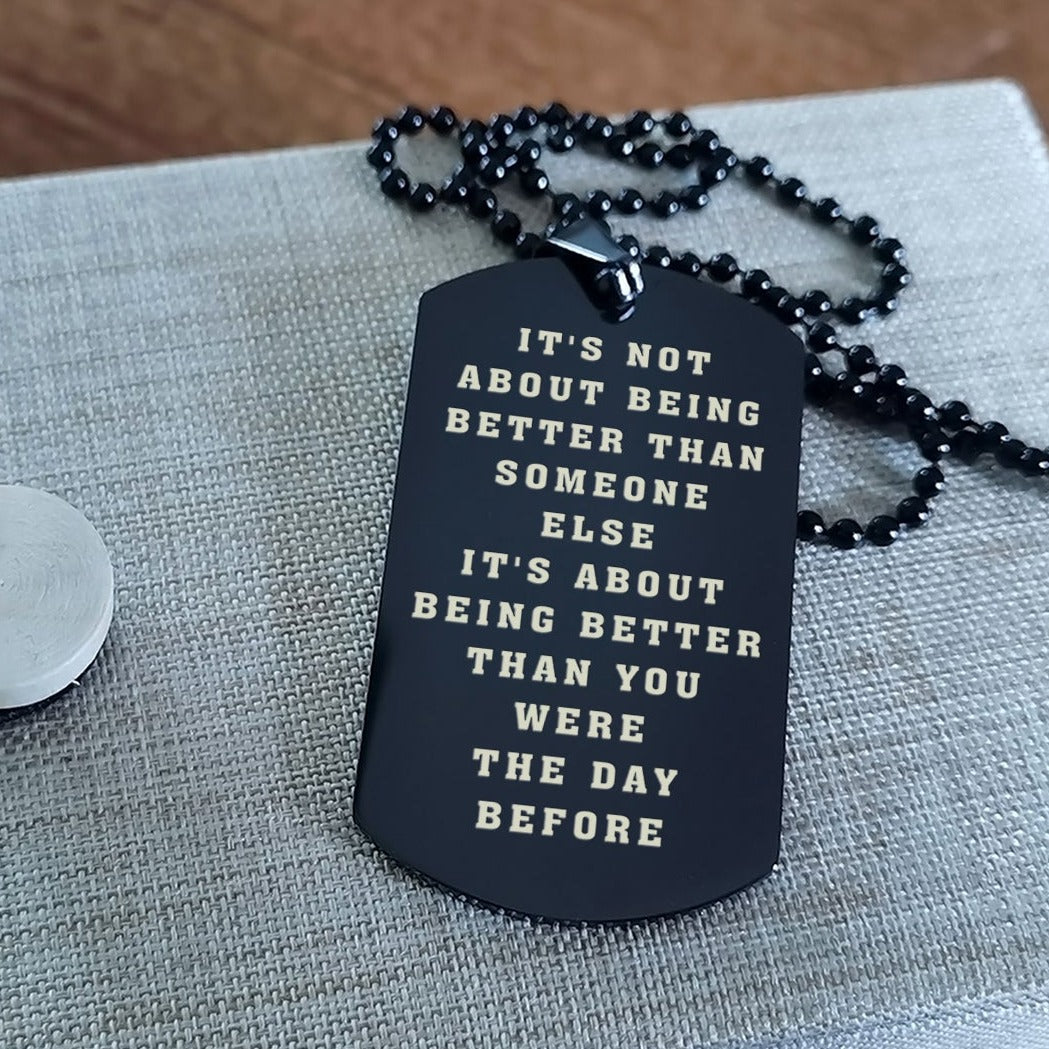 customizable double sided dog tag quiting is not, it's about being better than you were yesterday