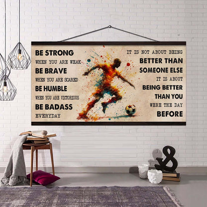 Water Color Basketball Poster Canvas It Is Not About Being Better Than Someone Else - Be Strong When You Are Weak Be Badass Everyday