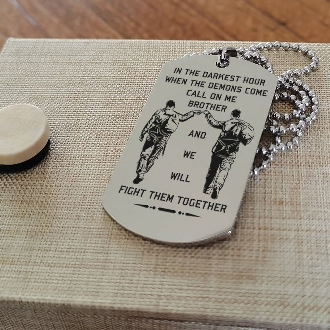 spartan customizable engraved brother dog tag gift from brother, in the darkest hour, when the demons come call on me brother and we will fight them together