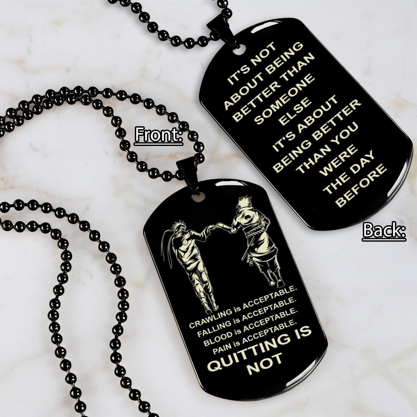 drb-quiting is not- it is not about better than someone else, it is about being better than you were the day before, dog tag double sided