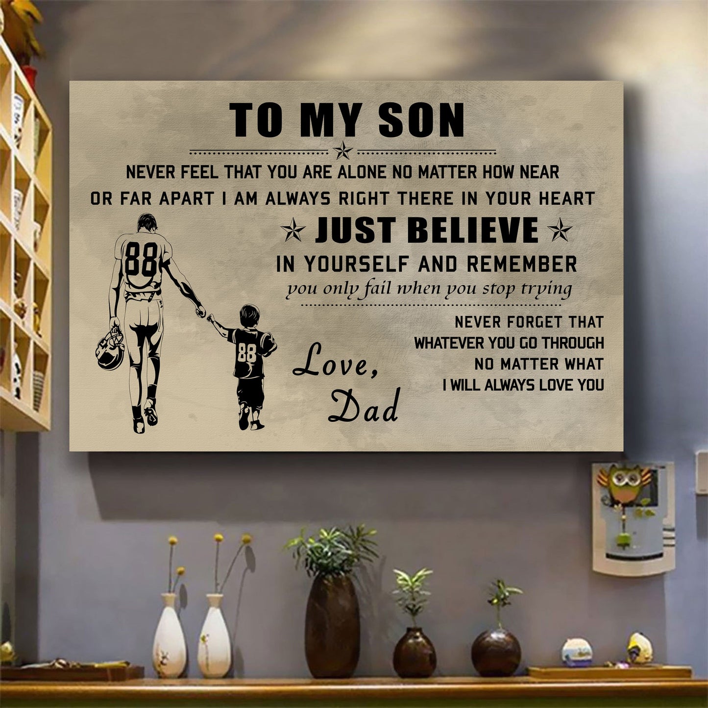 canvas poster dad to son just believe in yourself i will always love you