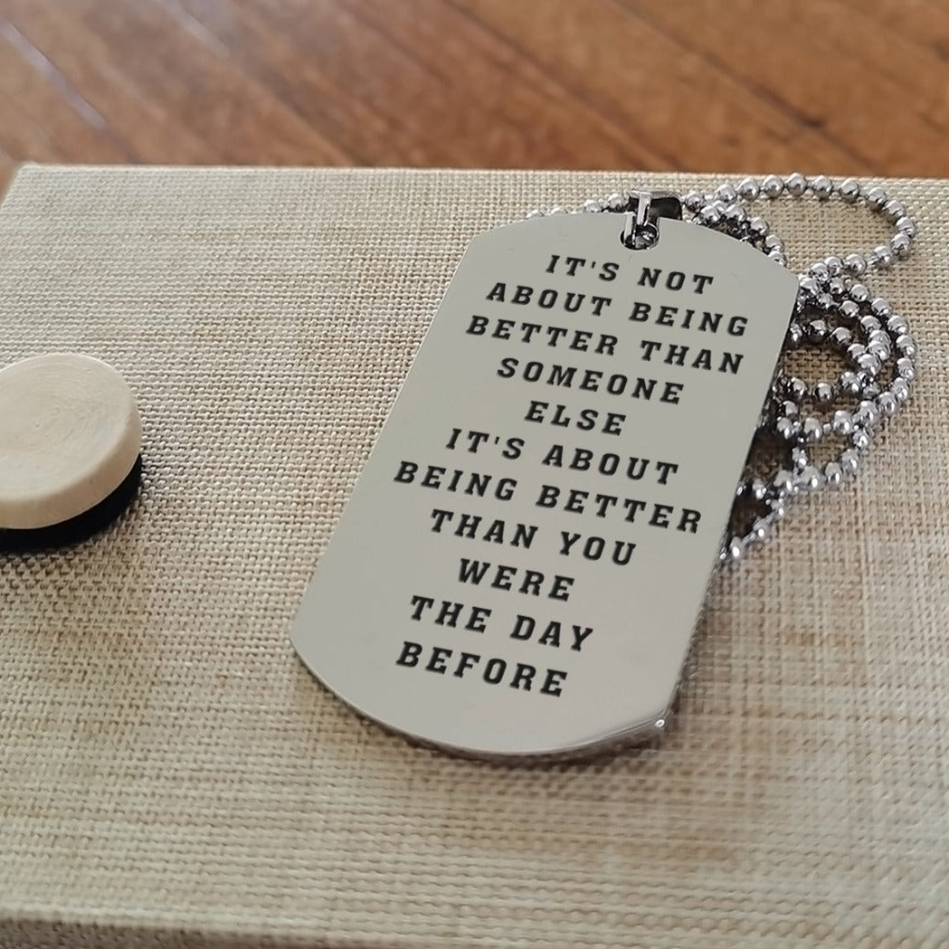 customizable double sided dog tag quiting is not, it's about being better than you were yesterday