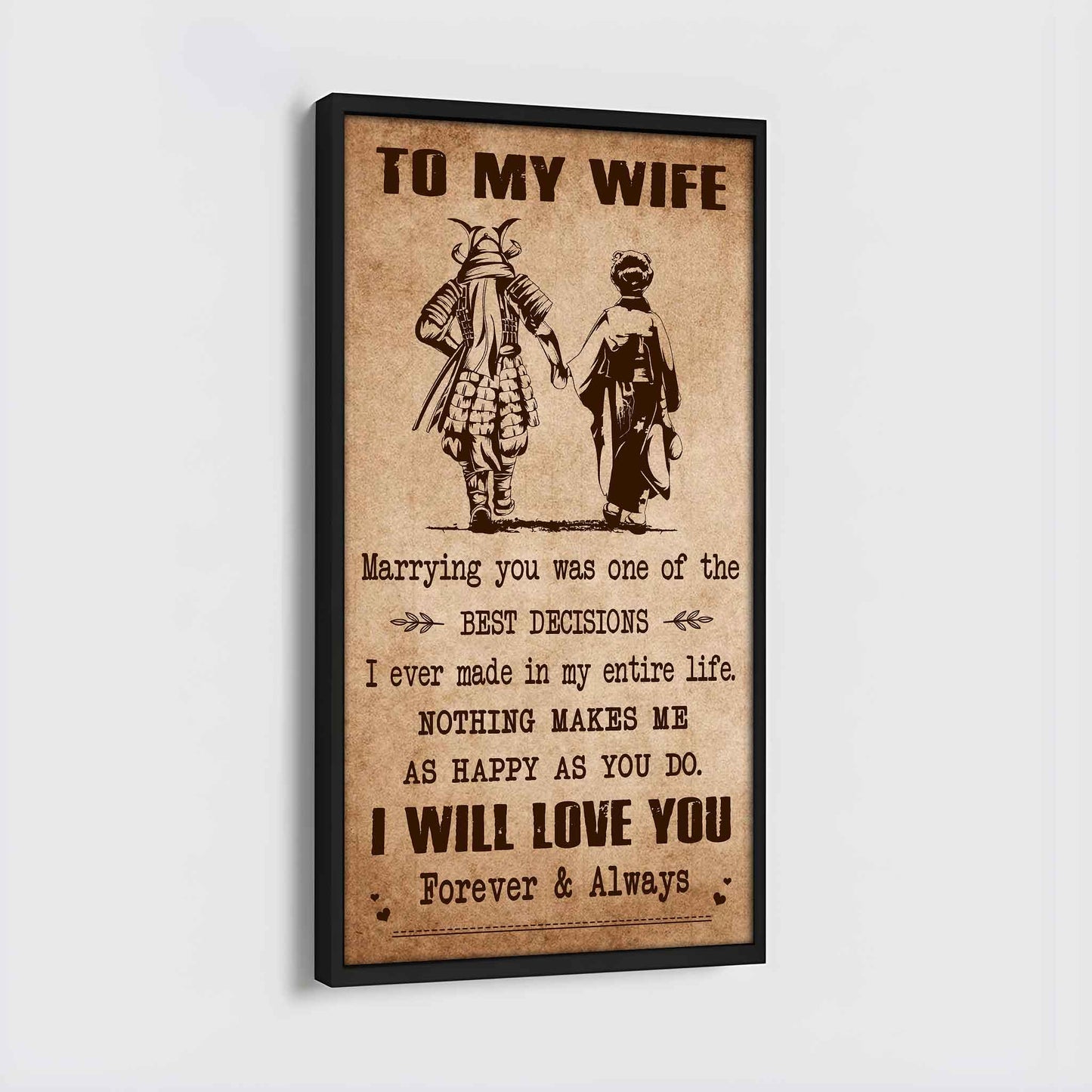 samurai poster canvas to my wife marrying you was one of the best decisions - i will love you forever and always gift for your wife