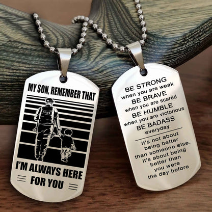 Biker Personalized Double Sided Dog Tag My Son  Remember That I Will Always Here Be Strong When You Are Weak Be Badass Everyday