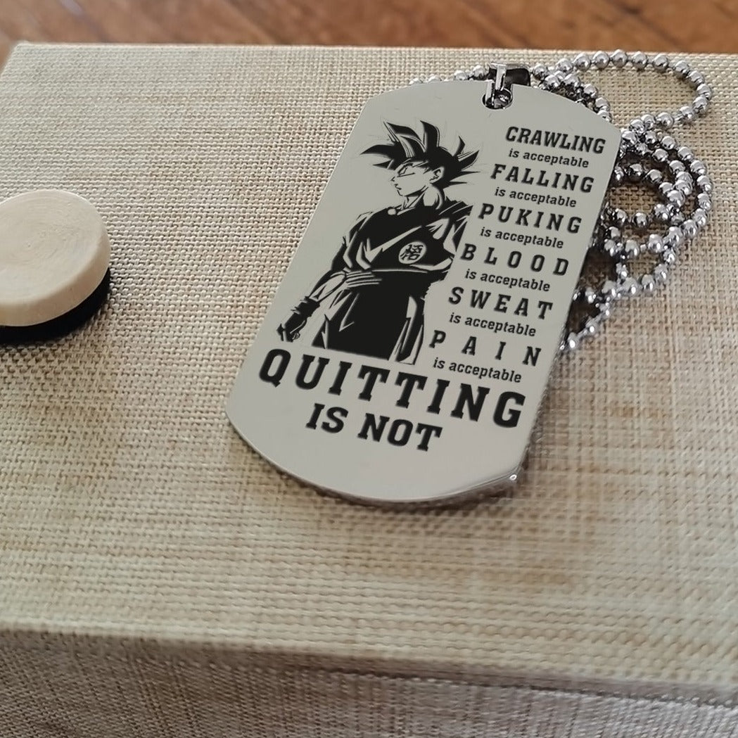 customizable double sided dog tag quiting is not, it's about being better than you were yesterday