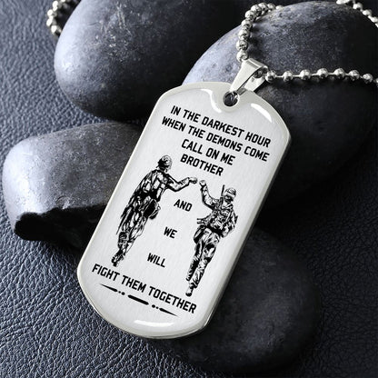 Military Chain Gifts From Brother In The Darkest hour, When the demons come call on me brother and we will fight them together