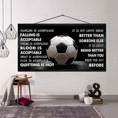 Soccer canvas Quiting Is Not- It Is Not About Being Better Than Someone Else