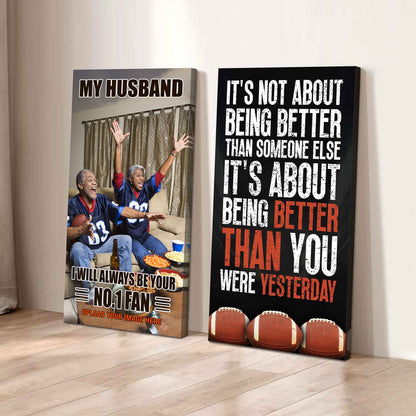 Soccer-Wife to Husband - It is not About Being Better Than Someone Else It is about being better than you were the day before.