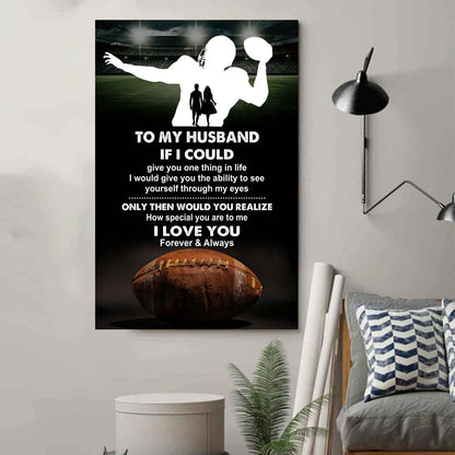 Sport Poster Canvas To My Husband If I Could Give You One Thing In Life I Love You Gift For Your Husband