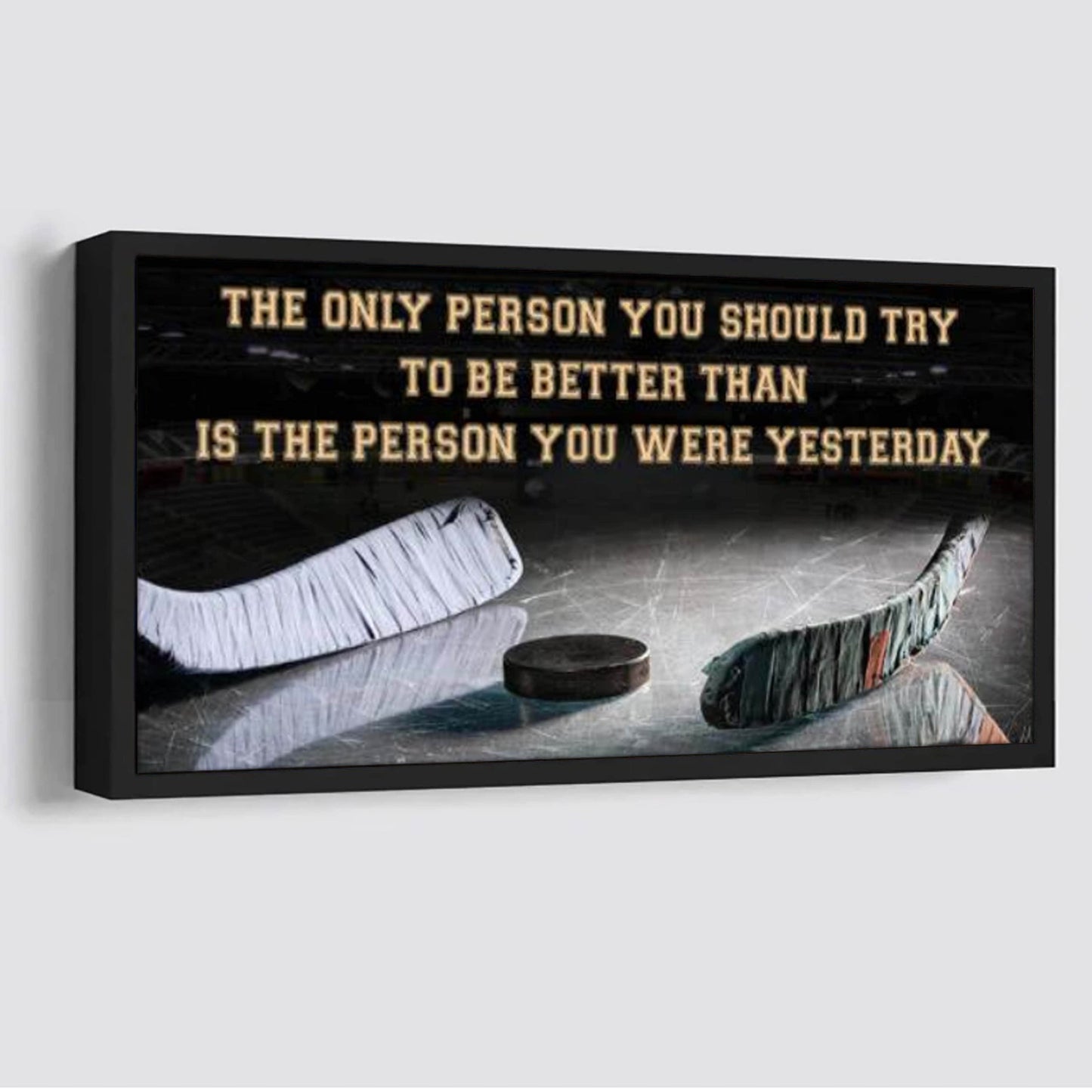 hockey the only person you should try to be better