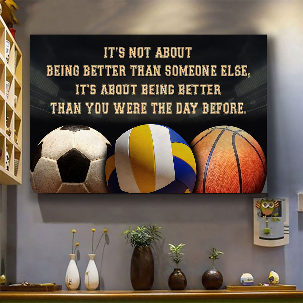 soccer volleyball basketball customizable poster canvas - it is not about being better than someone else it is about being better than you were the day before