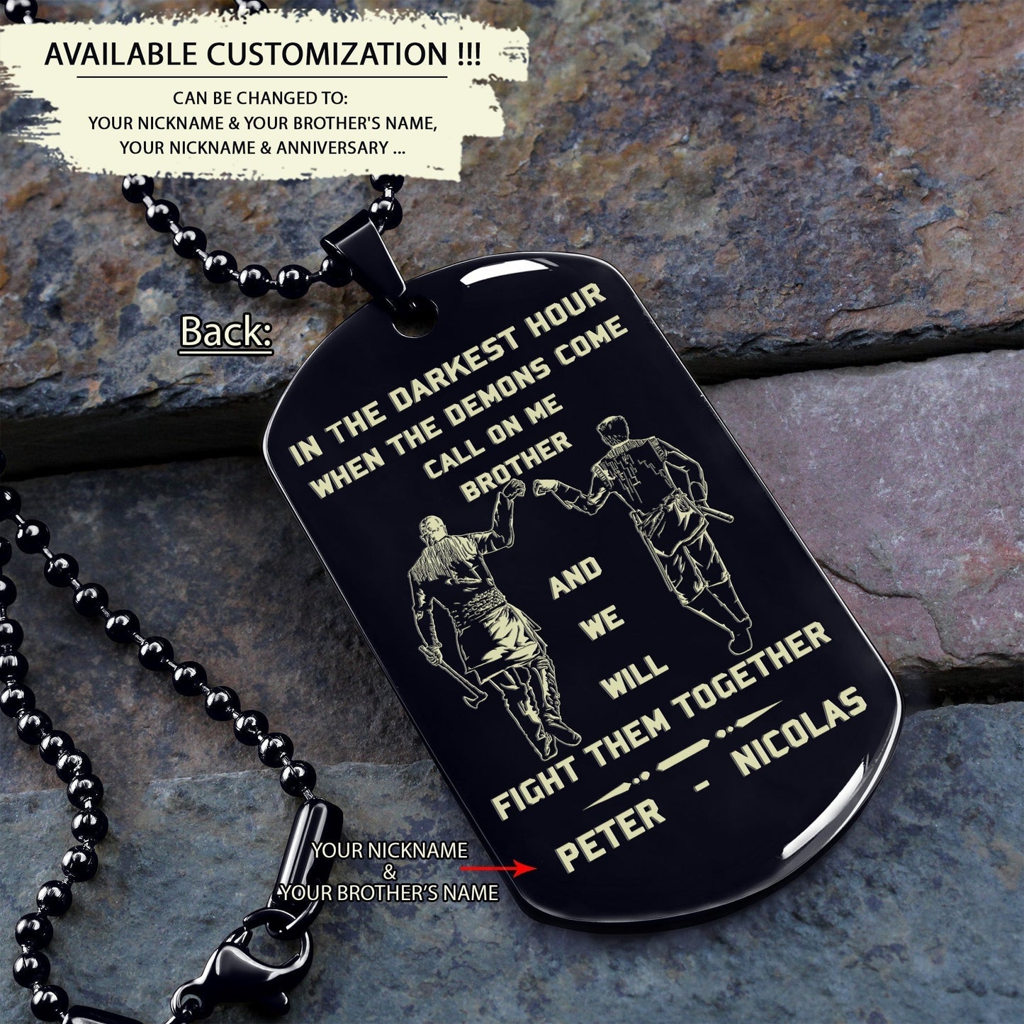 customizable engraved brother dog tag gift from brother, in the darkest hour, when the demons come call on me brother and we will fight them together