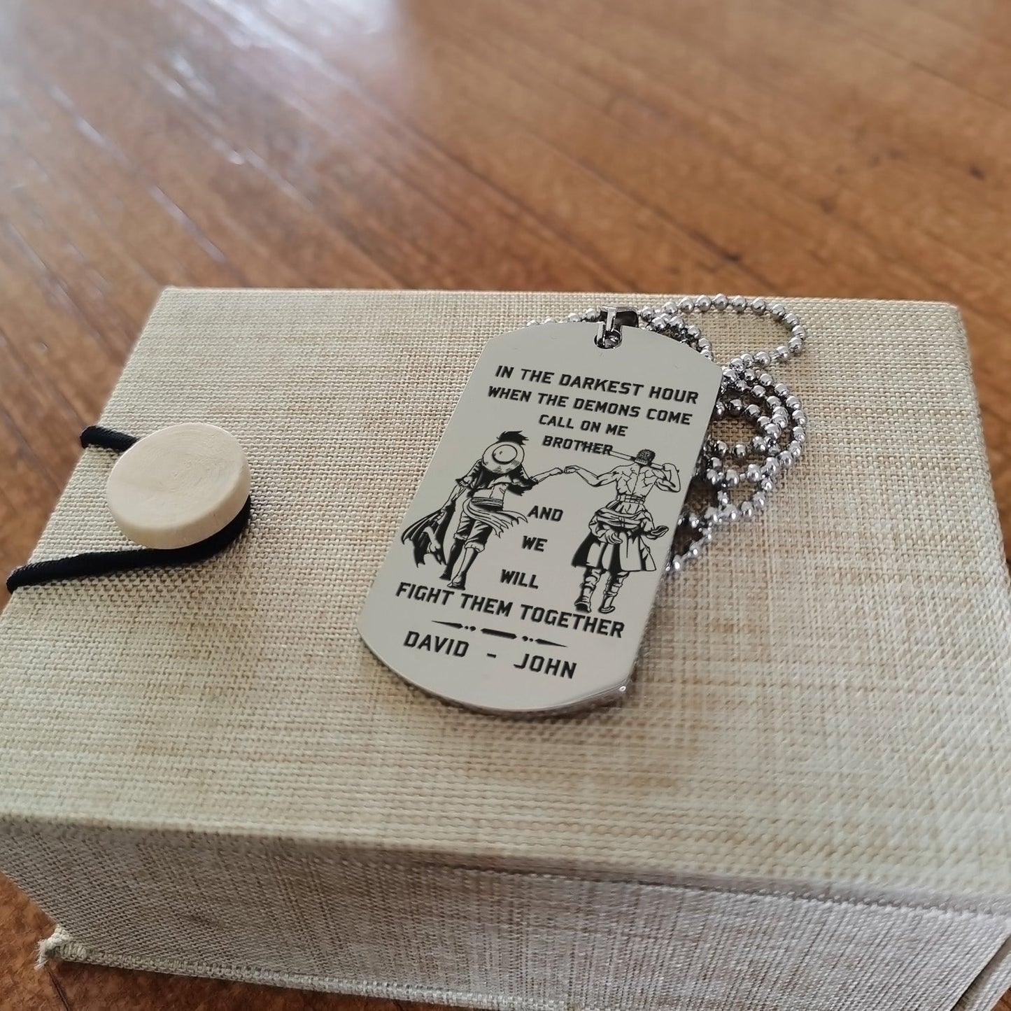 customizable engraved brother dog tag gift from brother, in the darkest hour, when the demons come call on me brother and we will fight them together