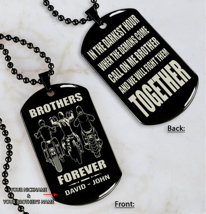 Biker Personalized Double Sided Dog Tag For My Brother - Call On Me Brother And We Will Fight Them Together Gift For Your Friend