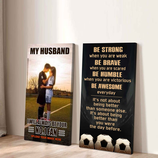 Soccer- Couple To My Husband Be Strong When You Are Weak Be Awesome Everyday Set 2 Canvas Wall Art