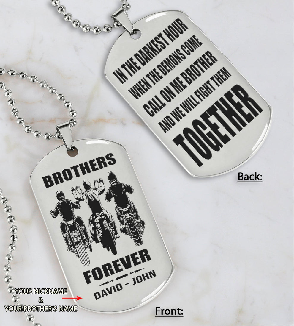 Biker Personalized Double Sided Dog Tag For My Brother - Call On Me Brother And We Will Fight Them Together Gift For Your Friend