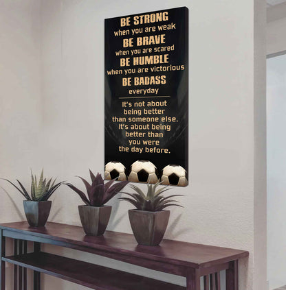 Mix Basketbal and Golf Be Strong-It is not About Being Better Than Someone Else It is about being better than you were the day before.