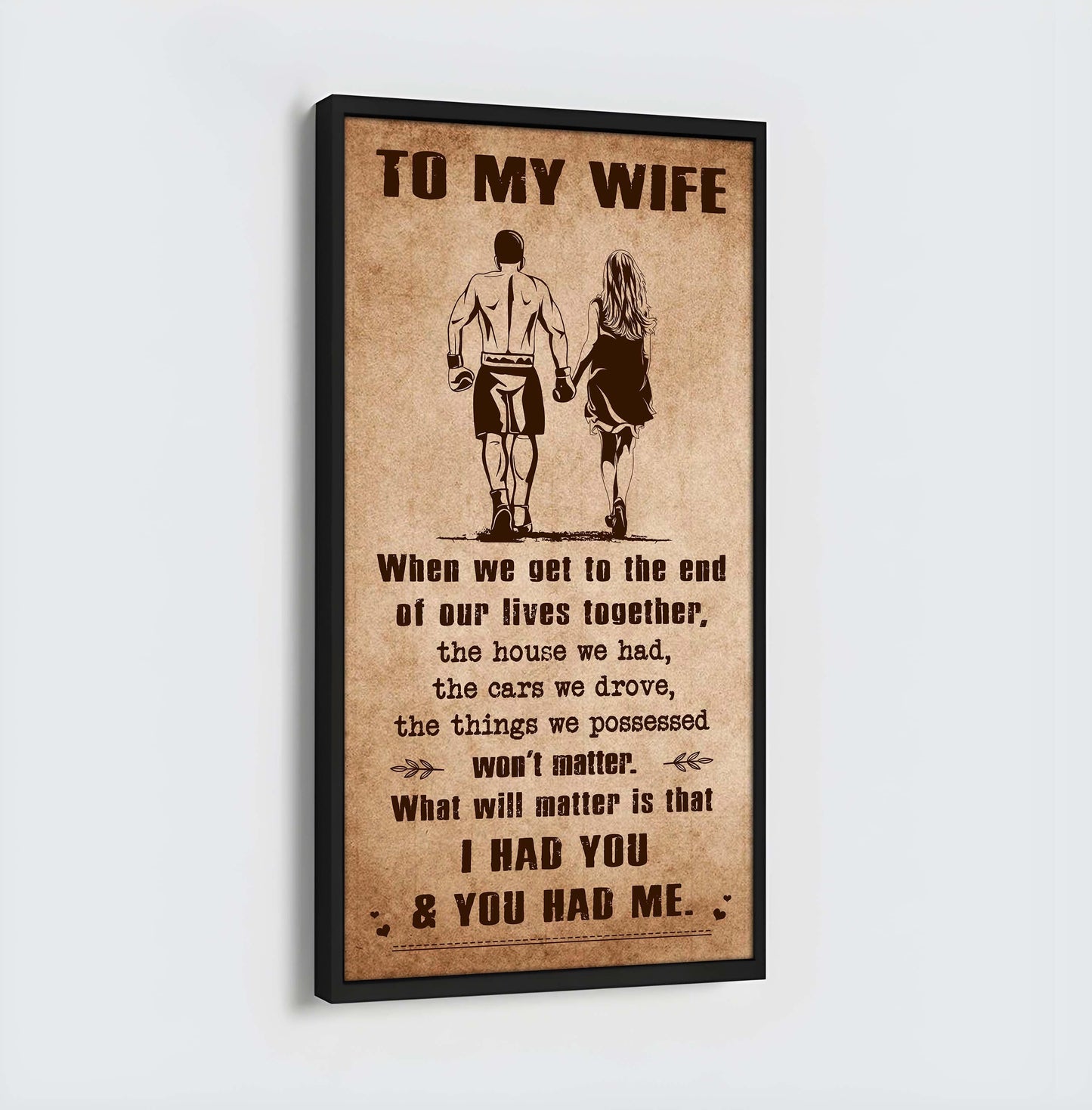 i had you and you had me wife and husband - vertical poster canvas, gift for your darling