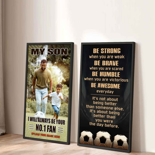 Soccer- My Son Be Strong When You Are Weak Be Awesome Everyday Set 2 Canvas Wall Art From Dad To Son