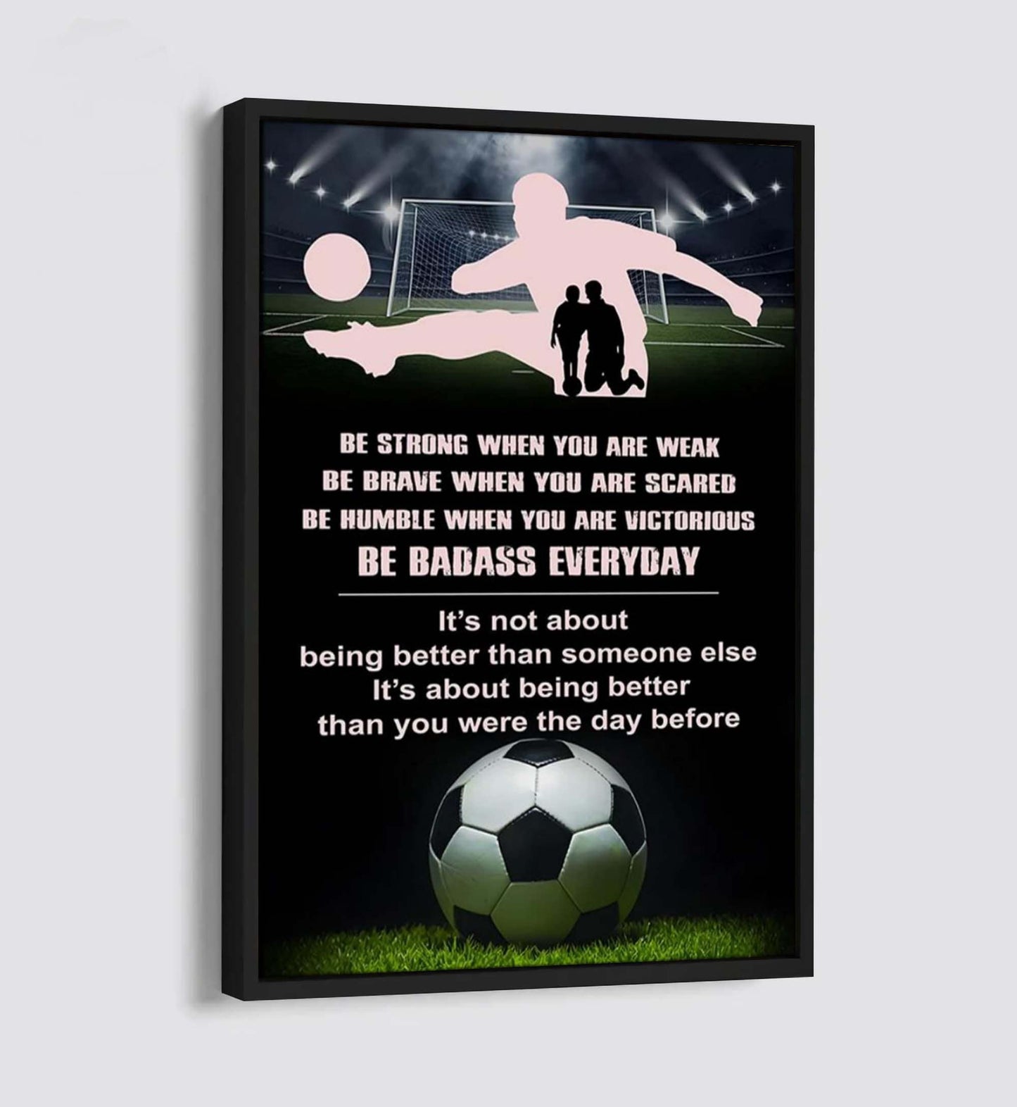 soccer canvas poster to my son it's being better than you were the day before gifts for son from dad