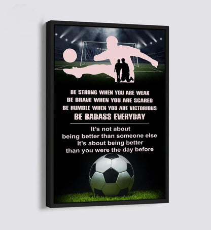 Soccer Canvas Poster To My Son It's Being Better Than You Were The Day Before Gifts For Son From Dad