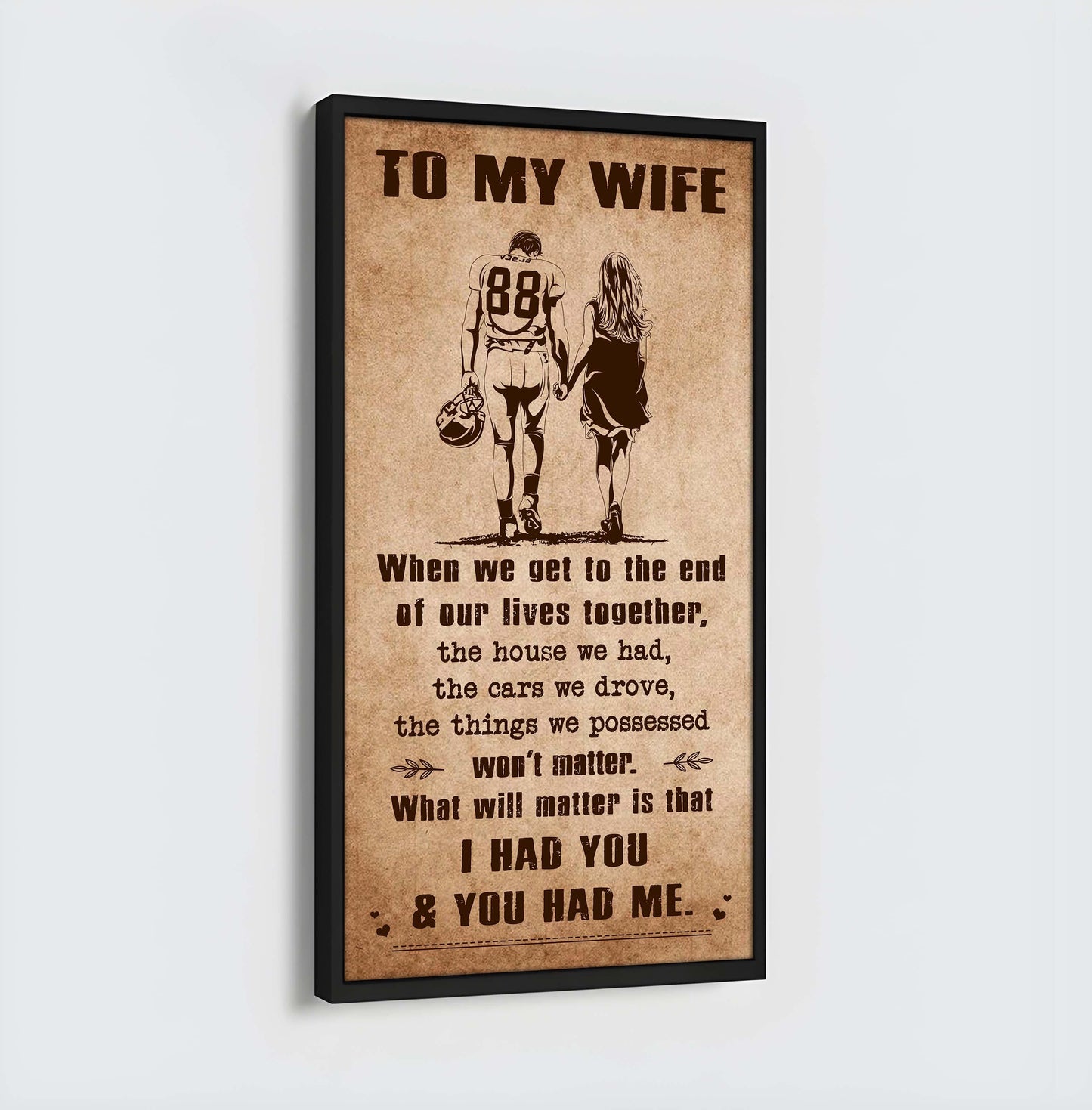 i had you and you had me wife and husband - vertical poster canvas, gift for your darling