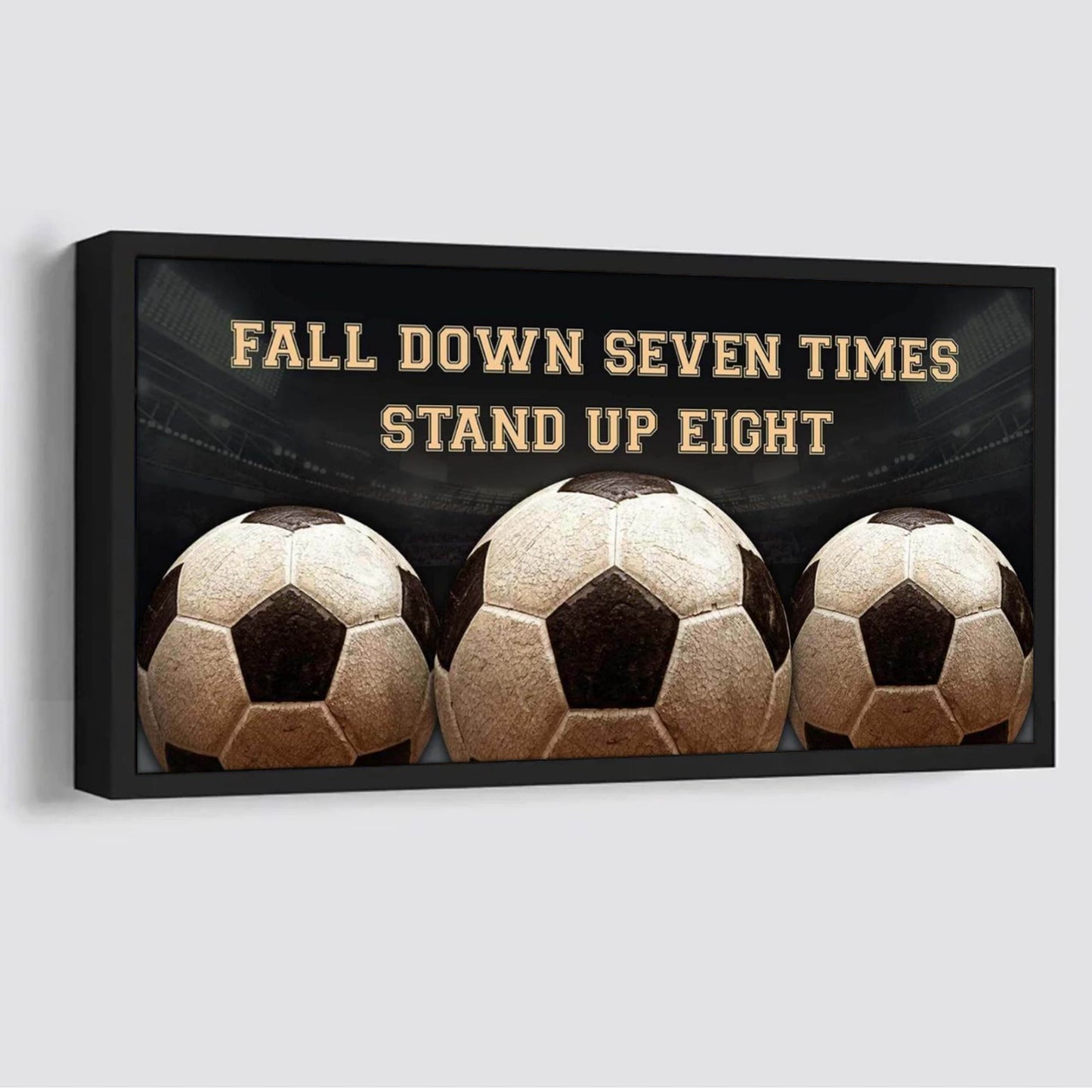 soccer poster canvas fall down seven times stand up eight