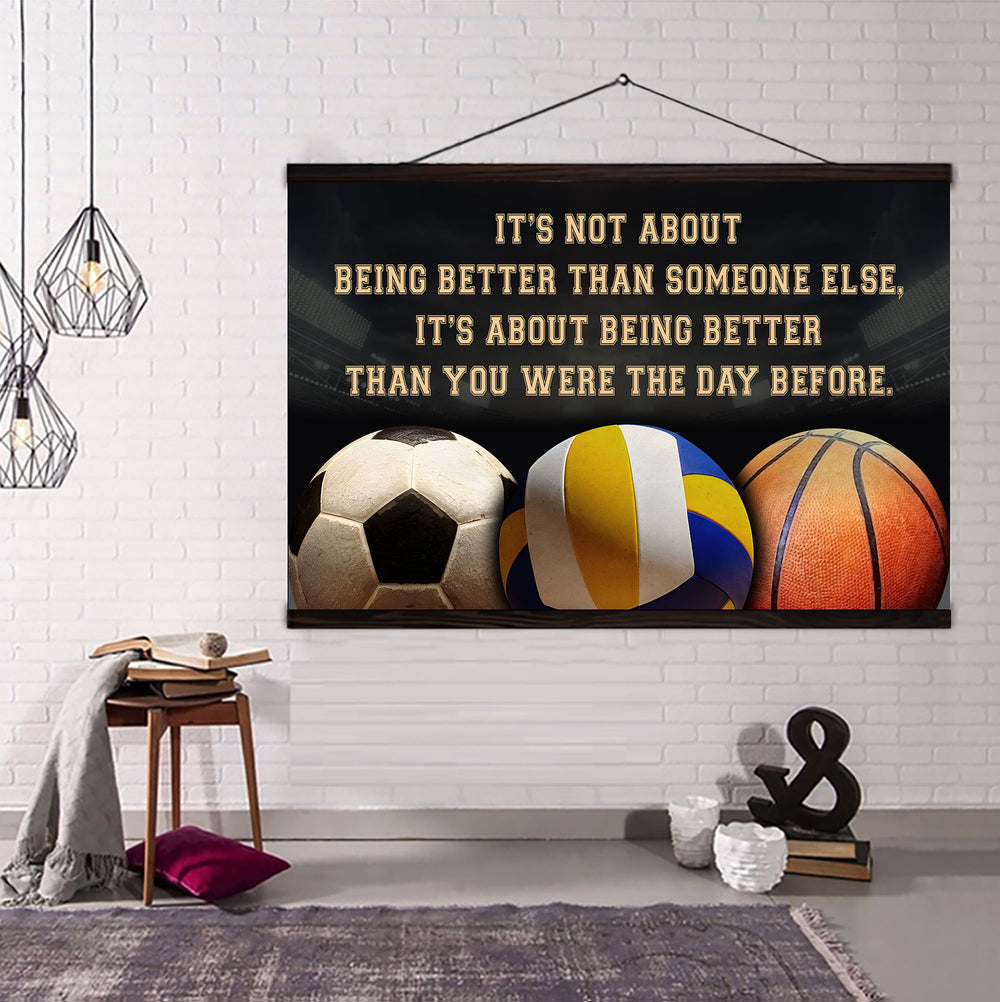 soccer volleyball basketball customizable poster canvas - it is not about being better than someone else it is about being better than you were the day before