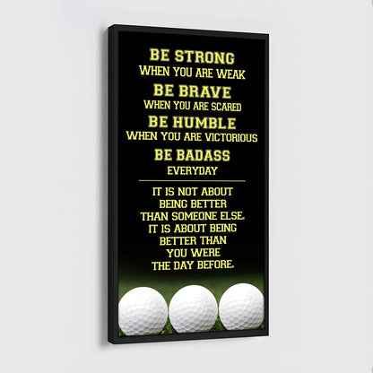 American Football-Be Strong-It is not About Being Better Than Someone Else It is about being better than you were the day before.