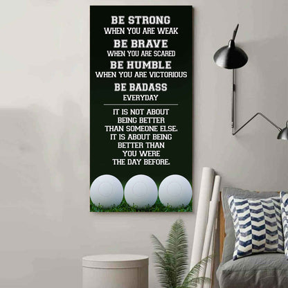 American Football-Be Strong-It is not About Being Better Than Someone Else It is about being better than you were the day before.