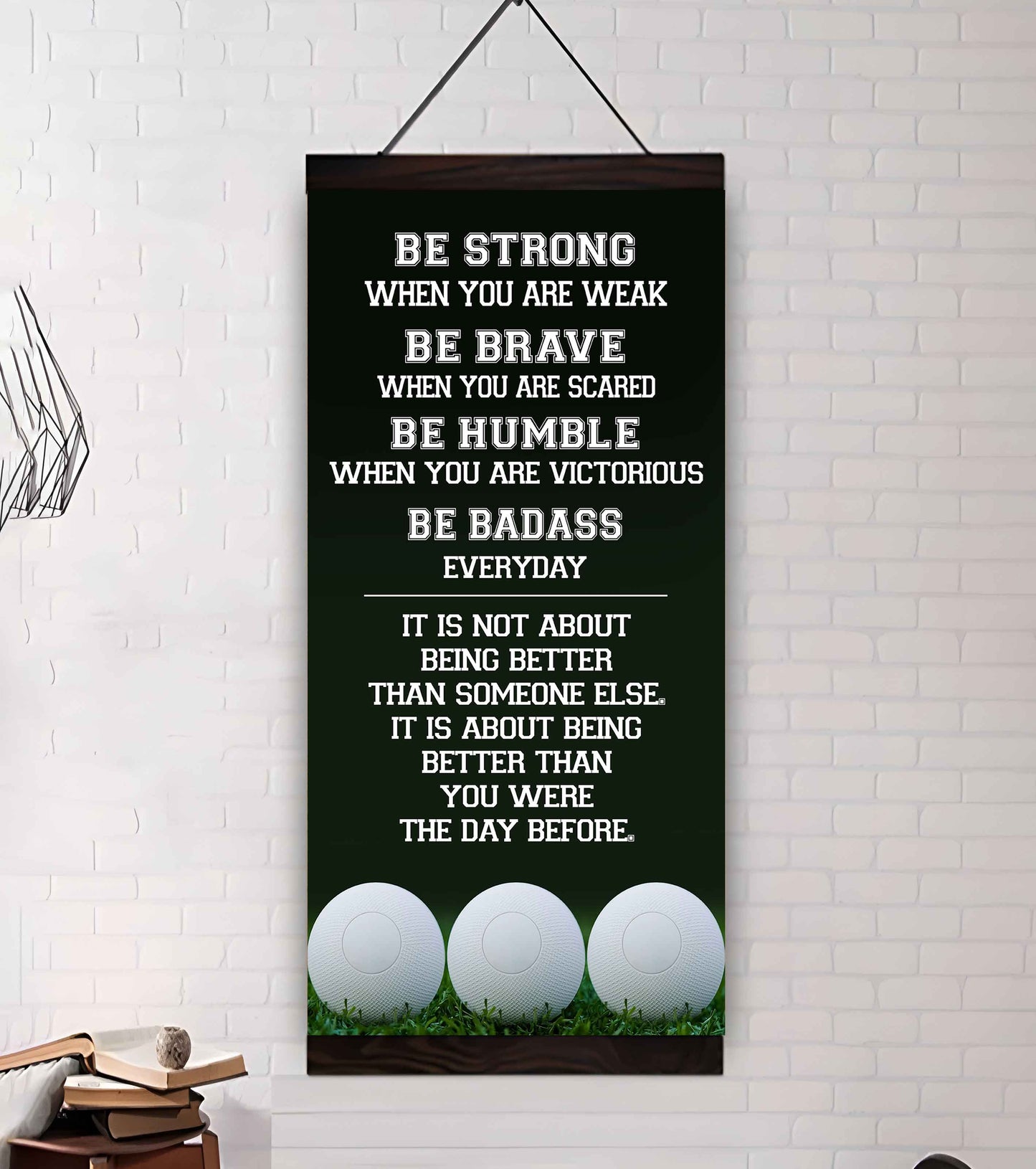 American Football-Be Strong-It is not About Being Better Than Someone Else It is about being better than you were the day before.