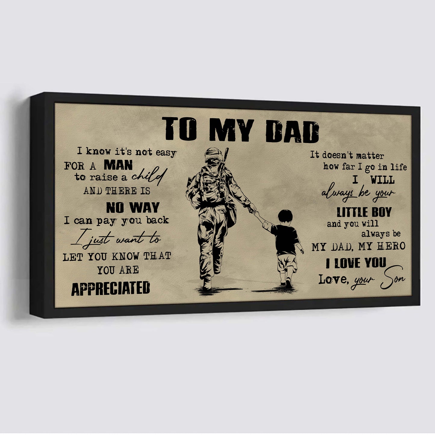 drb to my dad i know it not easy for a man to raise a child - i will always your little boy canvas poster