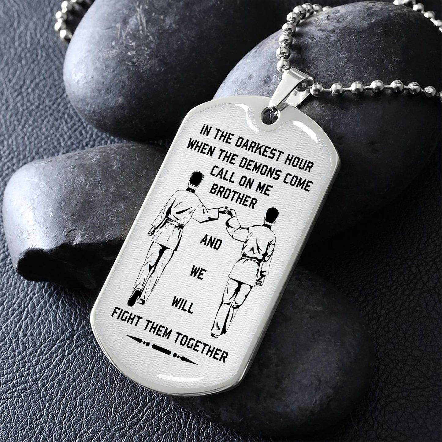 military chain gifts from brother in the darkest hour, when the demons come call on me brother and we will fight them together