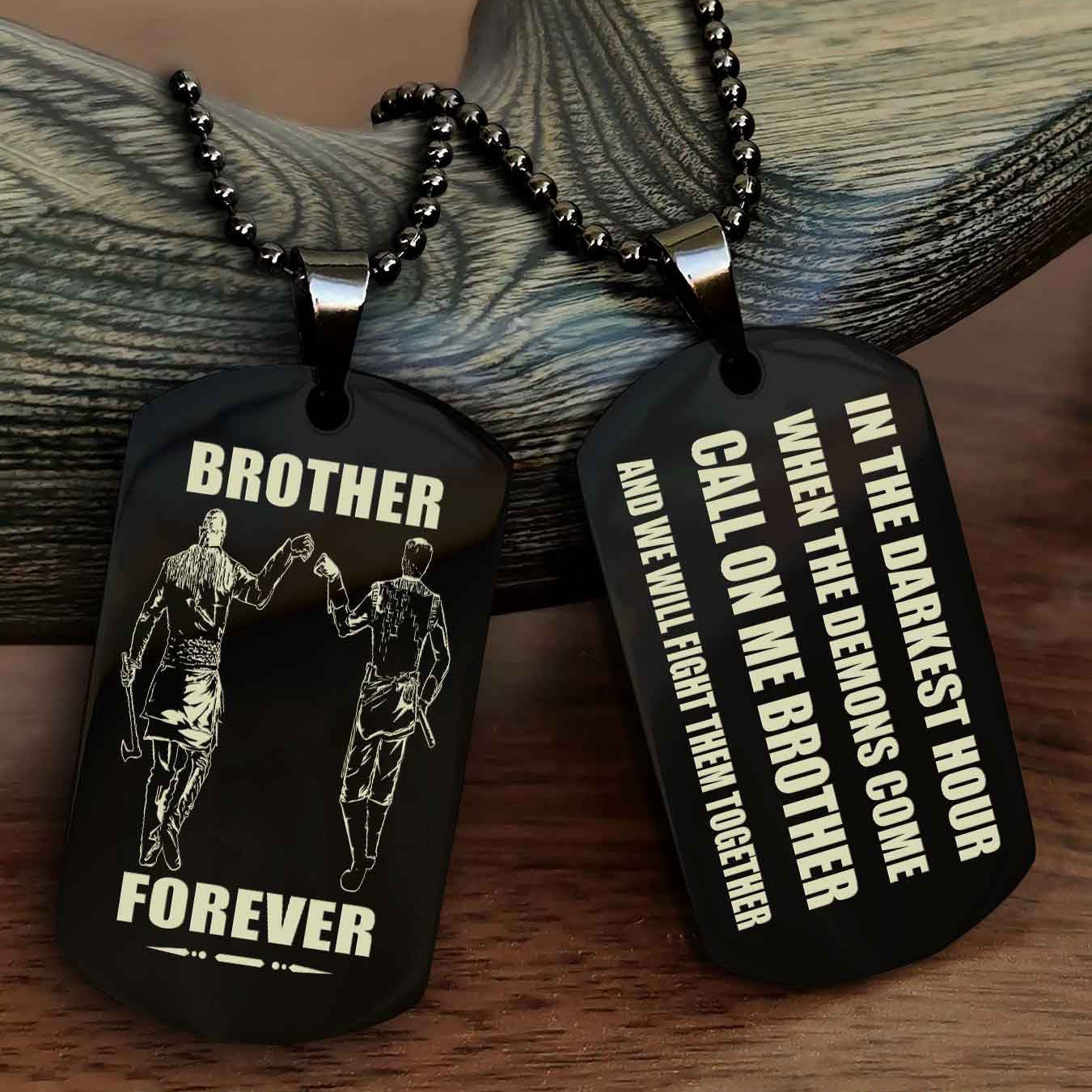 Soldier Engraved Double Sided Dog Tag Call On Me Brother NAG Brothers Forever We Will Fight Them Together