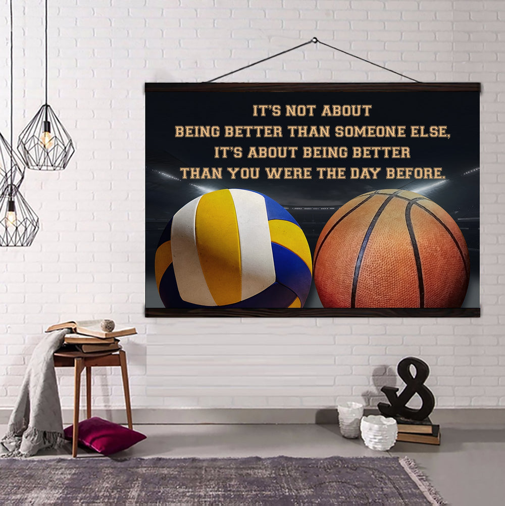 volleyball basketball it is not about being better than someone else it is about being better than you were the day before