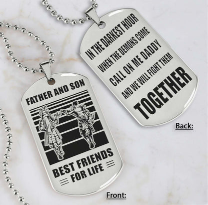 Personalized Double Sided Dog Tag Call On Me Daddy And We Will Fight Them Together Gifts For Your Dad, From Son To Dad