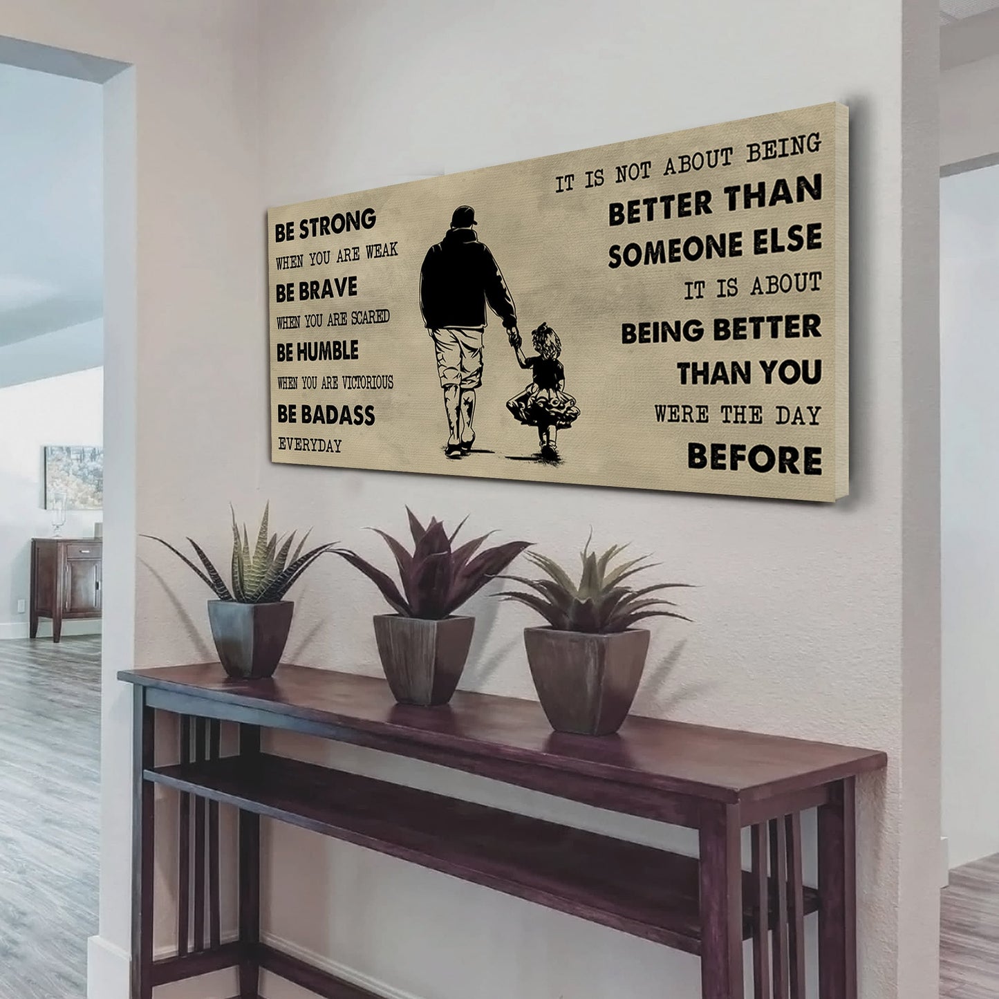 family poster canvas father and daughter be strong when you are weak - it is not about being better than someone else