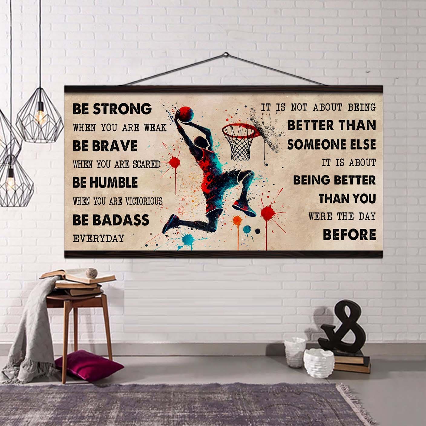 water color basketball poster canvas it is not about being better than someone else - be strong when you are weak be badass everyday