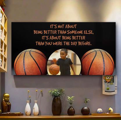 Personalized Photo Basketball Canvas It Is Not About Being Better Than Someone Else It's About Being Better Than You Were The Day Before