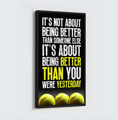 Soccer It is not About Being Better Than Someone Else It is about being better than you were the day before.