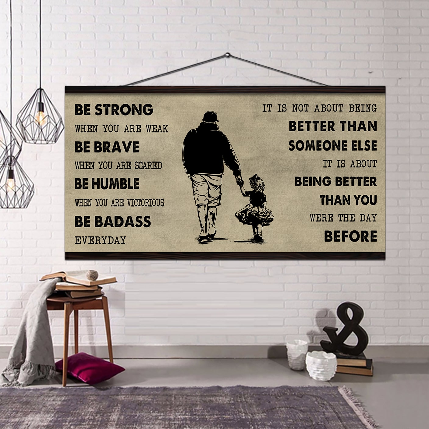 family poster canvas father and daughter be strong when you are weak - it is not about being better than someone else