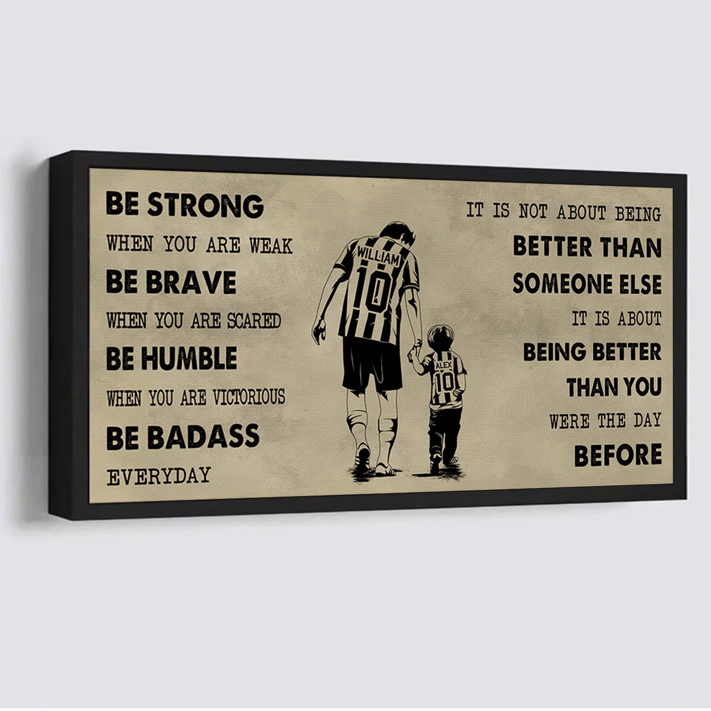 soccer poster canvas from dad to son be strong when you are weak - it is not about being better than someone else