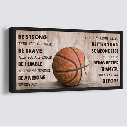 Be Awesome Basketball Canvas It Is Not About Being Better Than Someone Else - Be Strong When You Are Weak