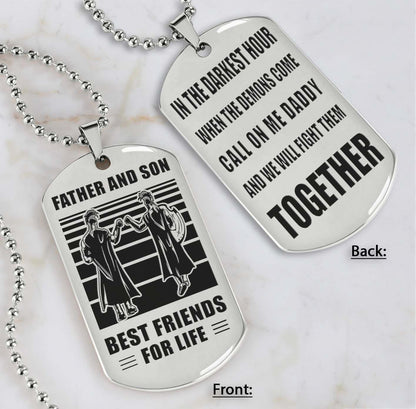 Personalized Double Sided Dog Tag Call On Me Daddy And We Will Fight Them Together Gifts For Your Dad, From Son To Dad