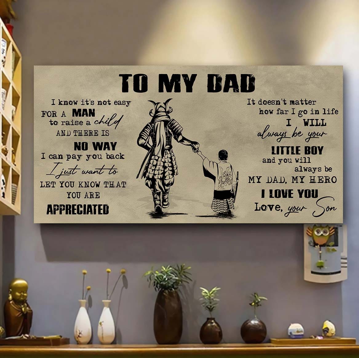 drb to my dad i know it not easy for a man to raise a child - i will always your little boy canvas poster